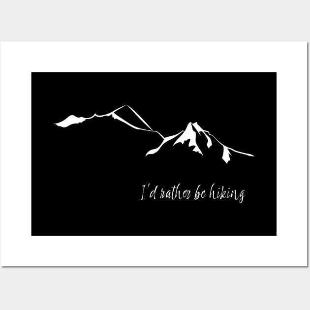 I'd rather be hiking Wall Art by leewarddesign